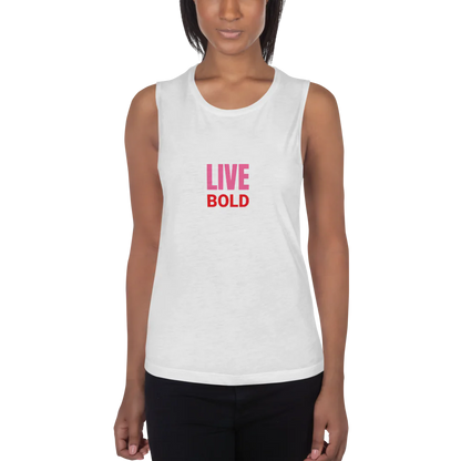 "Live Bold" Women's Muscle Tank | Bella