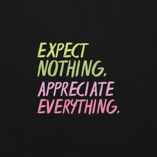 "Expect Nothing, Appreciate Everything" Cozy Unisex Heavy Blend Hoodie | Gildan 18500
