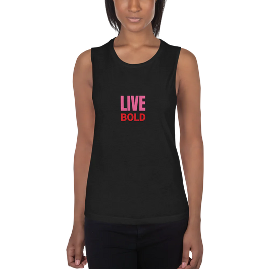 "Live Bold" Women's Muscle Tank | Bella