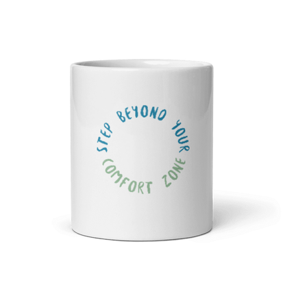 "Step Beyond Your Comfort Zone" Motivational Ceramic Mug