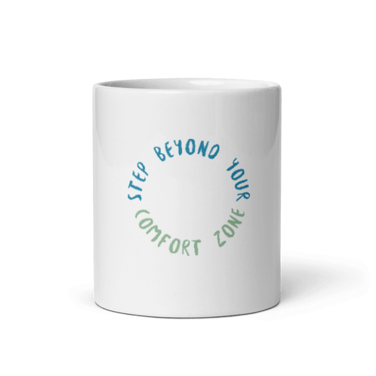 "Step Beyond Your Comfort Zone" Motivational Ceramic Mug